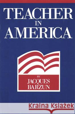 Teacher in America Jacques Barzun 9780913966792 LIBERTY FUND INC.,U.S. - książka