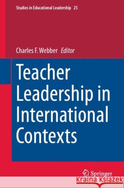 Teacher Leadership in International Contexts Charles F. Webber 9783031257629 Springer - książka