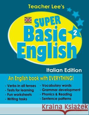 Teacher Lee's Super Basic English 2 - Italian Edition (British Version) Kevin Lee 9781726482042 Createspace Independent Publishing Platform - książka
