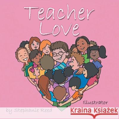 Teacher Love Stephanie Reed   9781639455966 Writers Branding LLC - książka