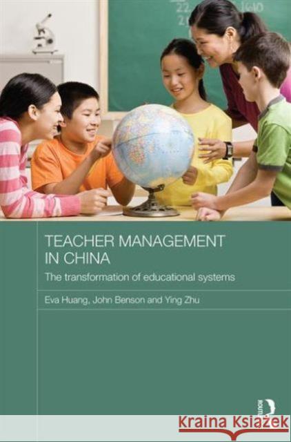 Teacher Management in China: The Transformation of Educational Systems Eva Huang 9781138910850 Taylor & Francis Group - książka