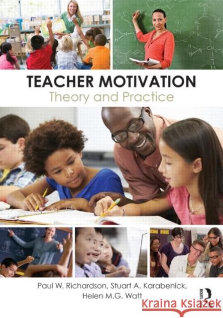 Teacher Motivation: Theory and Practice Richardson, Paul W. 9780415526845 Routledge - książka