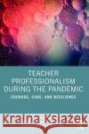 Teacher Professionalism During the Pandemic Despoina Athanasiadou 9781032489674 Taylor & Francis Ltd