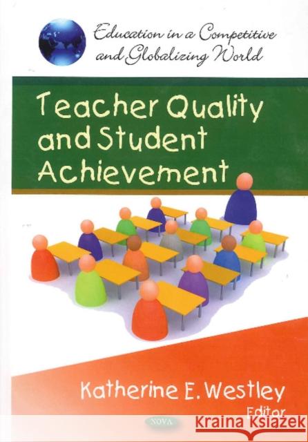 Teacher Quality & Student Achievement Katherine E Westley 9781617282744 Nova Science Publishers Inc - książka
