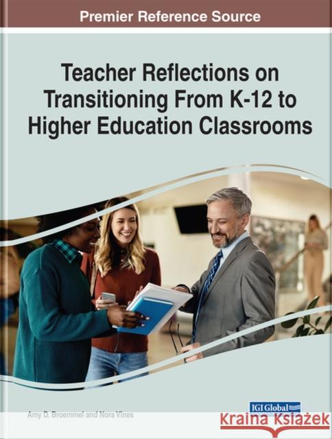 Teacher Reflections on Transitioning From K-12 to Higher Education Classrooms Broemmel, Amy D. 9781668434604 EUROSPAN - książka