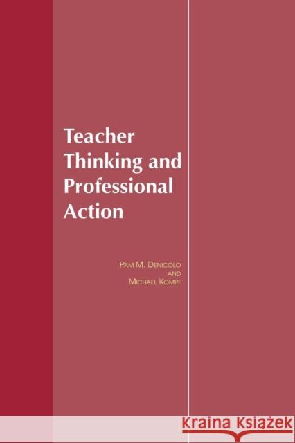 Teacher Thinking & Professional Action Dr Pam Denicolo Michael Kompf  9781138983625 Taylor and Francis - książka