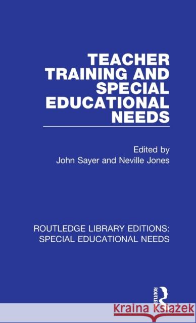 Teacher Training and Special Educational Needs  9781138594395 Routledge Library Editions: Special Education - książka