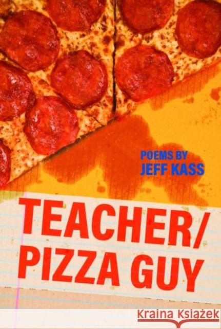Teacher/Pizza Guy Jeff Kass 9780814347157 Wayne State University Press - książka