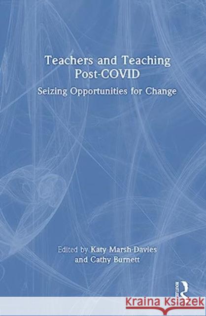 Teachers and Teaching Post-COVID  9781032399508 Taylor & Francis Ltd - książka