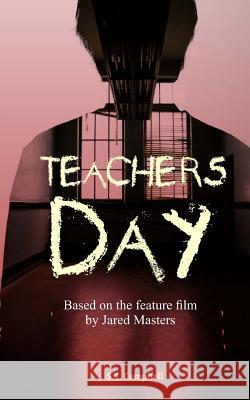 Teachers Day S. E. Campbell Jared Masters 9781492966029 Createspace - książka