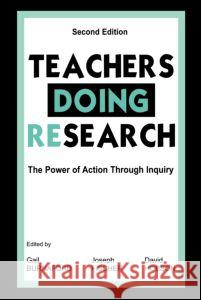 Teachers Doing Research: The Power of Action Through Inquiry Burnaford, Gail E. 9780805835892 Lawrence Erlbaum Associates - książka