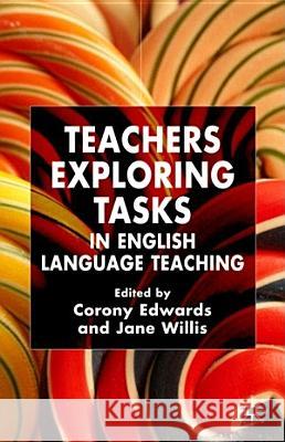 Teachers Exploring Tasks in English Language Teaching  9781403945563 PALGRAVE MACMILLAN - książka