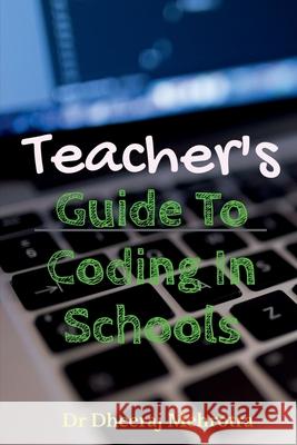 Teacher's Guide To CODING in Schools Dheeraj Mehrotra 9781685098933 Notion Press - książka
