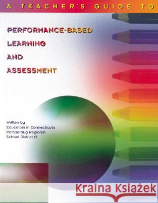 Teacher's Guide to Performance-Based Learning and Assessment K. Michael Hibbard 9780871202611 Association for Supervision & Curriculum Deve - książka
