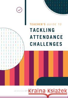 Teacher's Guide to Tackling Attendance Challenges Jessica Sprick Tricia Berg 9781416627142 ASCD - książka