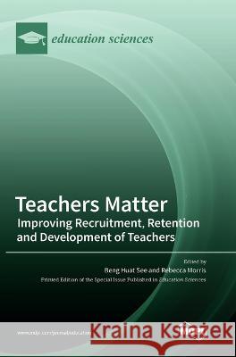 Teachers Matter Beng Huat See Rebecca Morris 9783036554457 Mdpi AG - książka