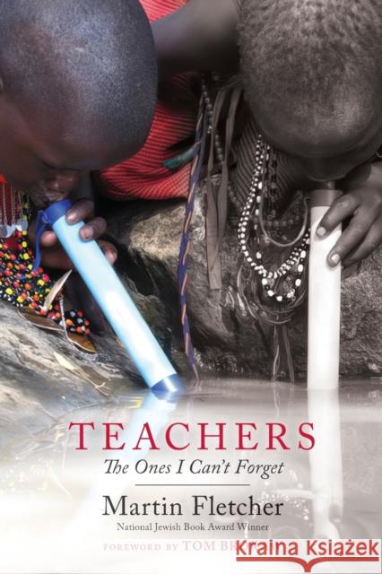 Teachers: The Ones I Can't Forget Martin Fletcher 9781636981079 Morgan James Publishing - książka