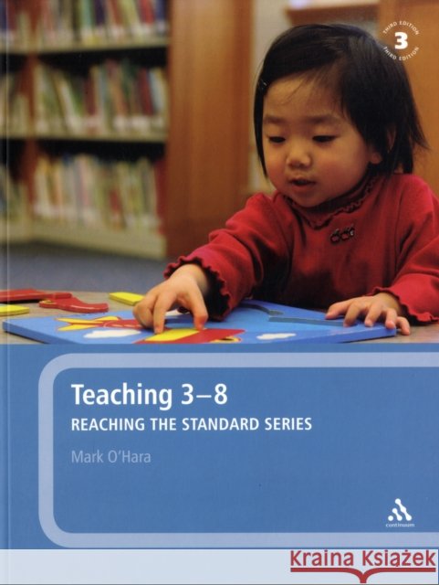 Teaching 3-8 Mark O'Hara 9780826483447  - książka