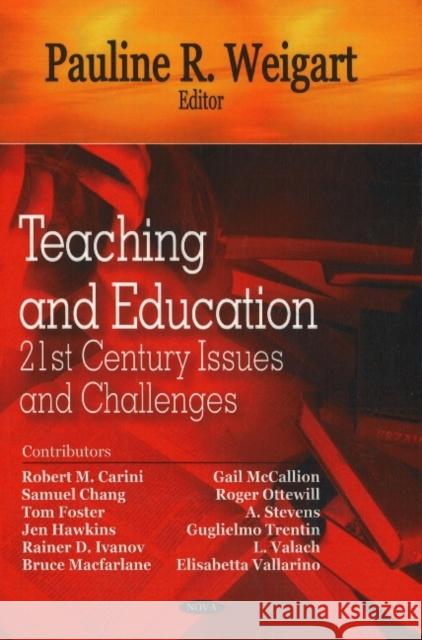 Teaching & Education: 21st Century Issues & Challenges Pauline R Weigart 9781604560602 Nova Science Publishers Inc - książka