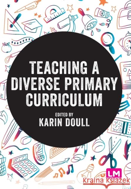 Teaching a Diverse Primary Curriculum Karin Doull 9781529781342 Sage Publications Ltd - książka