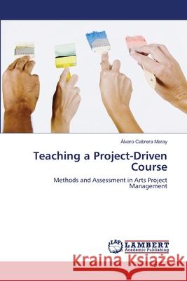 Teaching a Project-Driven Course Lvaro Cabrer 9783659109409 LAP Lambert Academic Publishing - książka