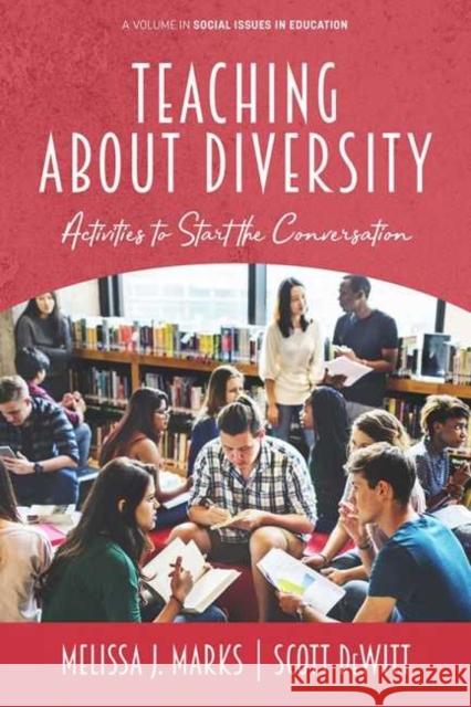 Teaching About Diversity: Activities to Start the Conversation (hc) Marks, Melissa J. 9781648020773 Information Age Publishing - książka
