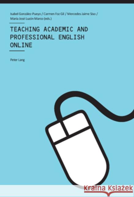 Teaching Academic and Professional English Online  9783039115822 Verlag Peter Lang - książka