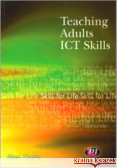 Teaching Adults Ict Skills Clarke, Alan 9781844450404  - książka