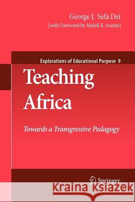 Teaching Africa: Towards a Transgressive Pedagogy George J. Sefa Dei 9789400731295 Springer - książka