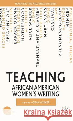 Teaching African American Women's Writing Gina Wisker 9780230003460 Palgrave MacMillan - książka