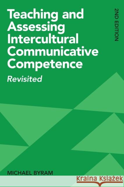 Teaching and Assessing Intercultural Communicative Competence: Revisited Michael Byram 9781800410237 Multilingual Matters - książka