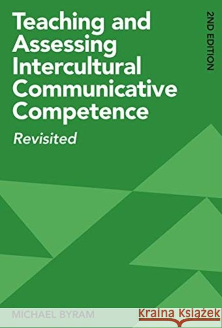 Teaching and Assessing Intercultural Communicative Competence: Revisited Michael Byram 9781800410244 Multilingual Matters Limited - książka