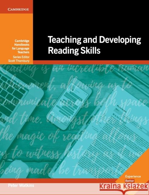 Teaching and Developing Reading Skills: Cambridge Handbooks for Language Teachers Peter Watkins 9781316647318 Cambridge University Press - książka