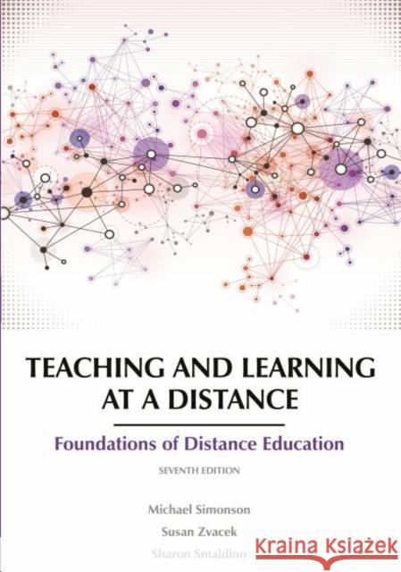 Teaching and Learning at a Distance: Foundations of Distance Education 7th Edition Simonson, Michael 9781641136273 Information Age Publishing - książka