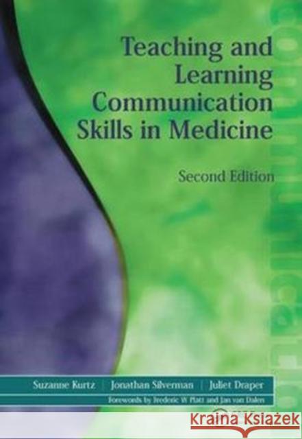 Teaching and Learning Communication Skills in Medicine Suzanne Kurtz, Juliet Draper, Jonathan Silverman 9781138443419 Taylor and Francis - książka