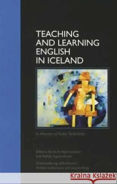 Teaching and Learning English in Iceland Birna Arnbjornsdottir Hafdis Invarsdottir 9789979547662 University of Iceland Press - książka