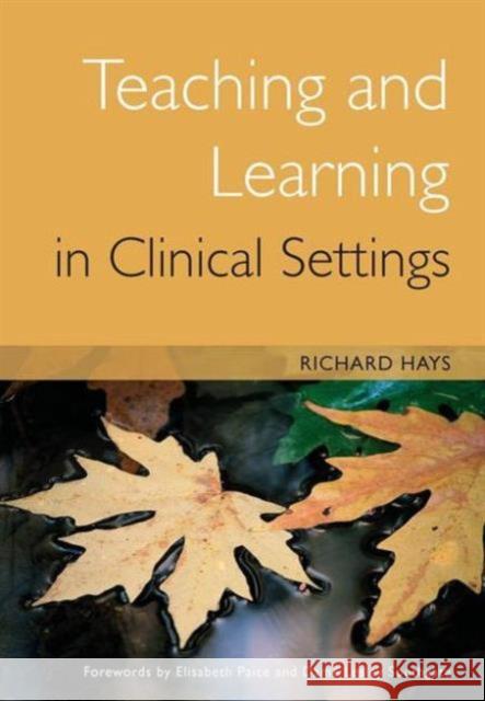 Teaching and Learning in Clinical Settings  9781857757514 Radcliffe Publishing Ltd - książka