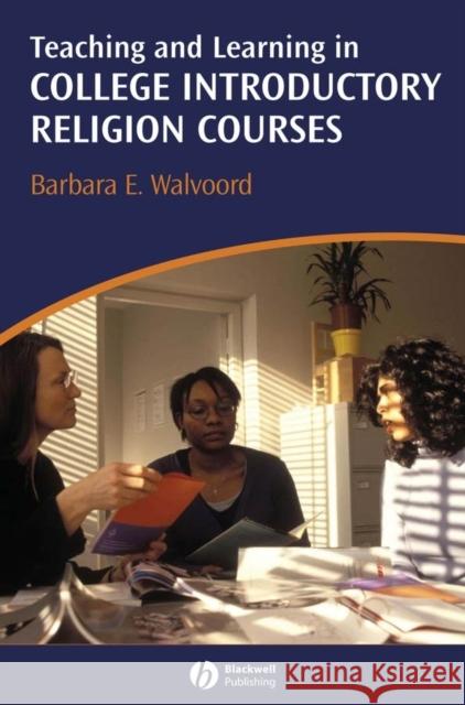 Teaching and Learning in College Introductory Religion Courses Barbara Walwoord Barbara Walvoord 9781405158428 Blackwell Publishers - książka