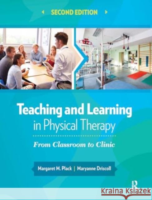 Teaching and Learning in Physical Therapy Maryanne Driscoll 9781032955803 Taylor & Francis Ltd - książka