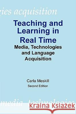 Teaching and Learning in Real Time Carla Meskill 9780940753303 Athelstan Publications - książka