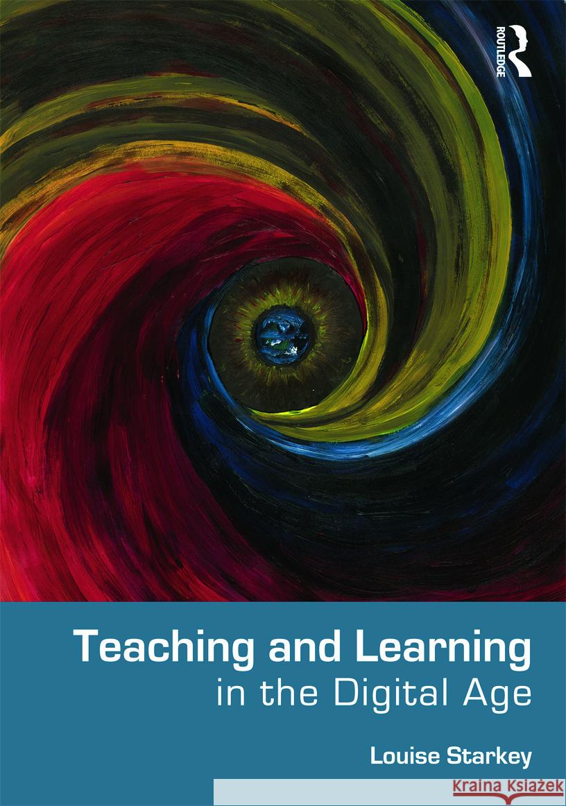 Teaching and Learning in the Digital Age Louise Starkey 9780415663632  - książka