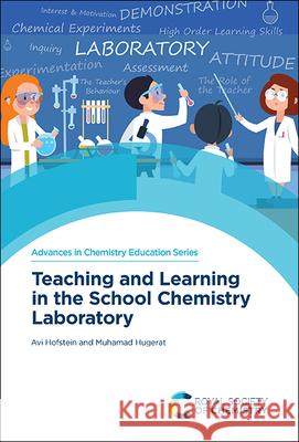 Teaching and Learning in the School Chemistry Laboratory Muhamad Hugerat Avi Hofstein 9781839162084 Royal Society of Chemistry - książka