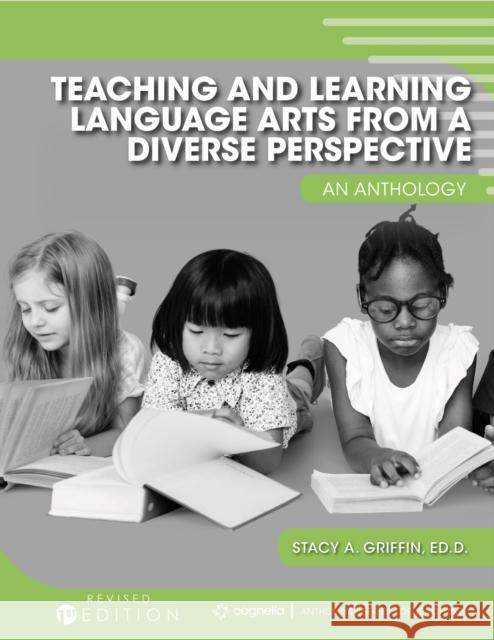 Teaching and Learning Language Arts from a Diverse Perspective: An Anthology Stacy Griffin 9781793536334 Cognella Academic Publishing - książka