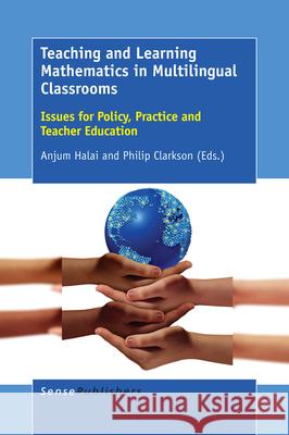 Teaching and Learning Mathematics in Multilingual Classrooms Anjum Halai Philip Clarkson 9789463002271 Sense Publishers - książka