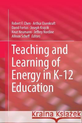 Teaching and Learning of Energy in K - 12 Education Robert F. Chen Arthur Eisenkraft David Fortus 9783319348032 Springer - książka