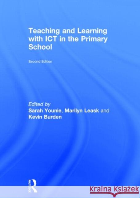 Teaching and Learning with Ict in the Primary School Marilyn Leask Kevin Burden Sarah Younie 9781138783140 Taylor and Francis - książka