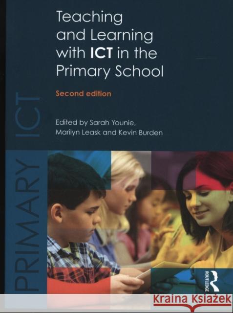 Teaching and Learning with ICT in the Primary School Kevin Burden Marilyn Leask Sarah Younie 9781138783157 Routledge - książka