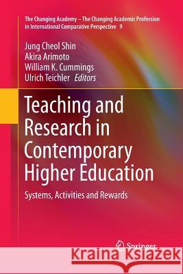 Teaching and Research in Contemporary Higher Education: Systems, Activities and Rewards Shin, Jung Cheol 9789400796324 Springer - książka