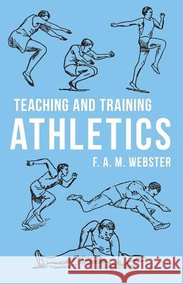 Teaching and Training Athletics F. a. M. Webster 9781528711203 Macha Press - książka