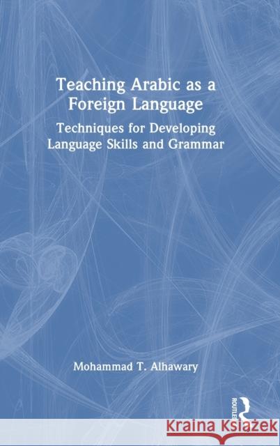 TEACHING ARABIC AS A FOREIGN LANGUA ALHAWARY 9781138920996 TAYLOR & FRANCIS - książka